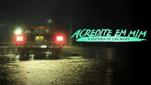 Imagem De Fundo Da Série Acredite em Mim: A História de Lisa Mcvey