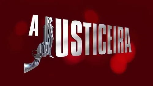 Background A Justiceira