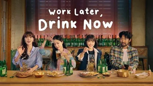 Background Work Later, Drink Now
