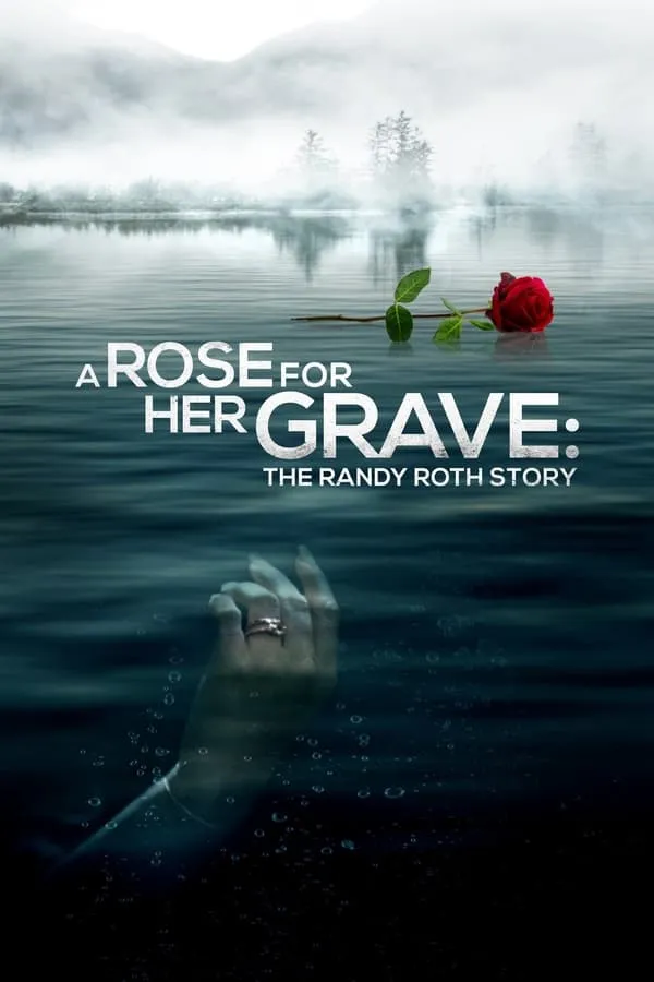 Poster do filme A Rose for Her Grave: The Randy Roth Story