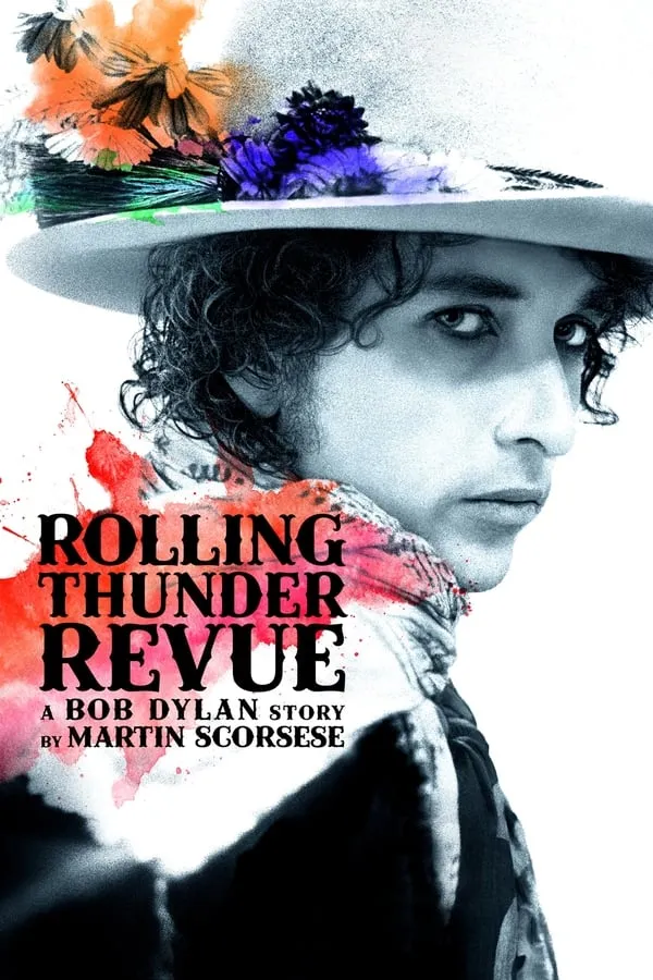 Poster do filme Rolling Thunder Revue: A Bob Dylan Story by Martin Scorsese